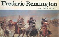 Frederic Remington: paintings, drawings, and sculpture in the Amon Carter Museum and the Sid W. Richardson Foundation collections,