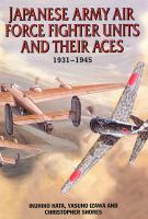 Japanese Army Air Force fighter units and their aces, 1931-1945 /