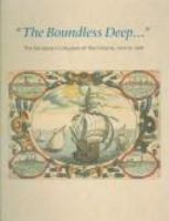 "The boundless deep ..." : the European conquest of the Oceans, 1450 to 1840 : catalogue of an exhibition of rare books, maps, charts, prints and manuscripts relating to maritime history from the John Carter Brown Library /