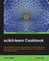 Scikit-learn Cookbook : over 50 recipes to incorporate scikit-learn into every step of the data science pipeline, from feature extraction to model building and model evaluation /