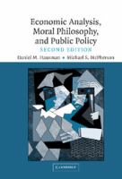 Economic analysis, moral philosophy, and public policy /