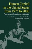 Human capital in the United States from 1975 to 2000 : patterns of growth and utilization /