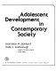 Adolescent development in contemporary society /