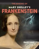The making of Mary Shelley's Frankenstein /