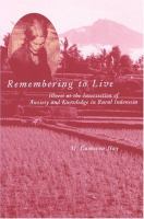 Remembering to live : illness at the intersection of anxiety and knowledge in rural Indonesia /