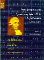 Symphony no. 103 in E-flat major : (Drum roll) : the score of the New Haydn edition, historical background, analysis, views and comments /