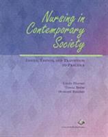 Nursing in contemporary society : issues, trends, and transition to practice /