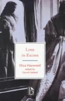 Love in excess, or, The fatal enquiry /