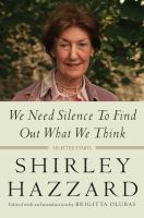We need silence to find out what we think : selected essays /