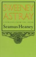 Sweeney astray : a version from the Irish /