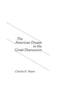 The American dream in the Great Depression /