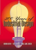 300 years of industrial design : function, form, technique, 1700-2000 /