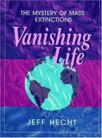 Vanishing life : the mystery of mass extinctions /