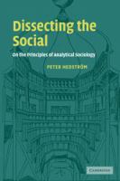 Dissecting the social : on the principles of analytical sociology /