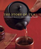 The story of tea : a cultural history and drinking guide /