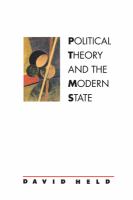 Political theory and the modern state : essays on state, power, and democracy /