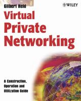 Virtual private networking : a construction, operation and utilization guide /