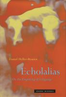 Echolalias : on the forgetting of language /
