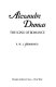 Alexandre Dumas, the king of romance /