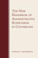 The new handbook of administrative supervision in counseling /