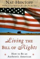 Living the Bill of Rights : how to be an authentic American /