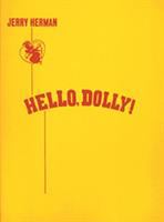Hello, Dolly! : a musical comedy /