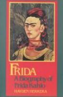 Frida, a biography of Frida Kahlo /