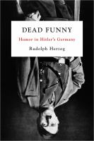 Dead funny : humor in Hitler's Germany /