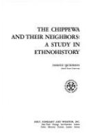 The Chippewa and their neighbors: a study in ethnohistory.