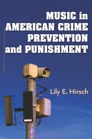 Music in American crime prevention and punishment /