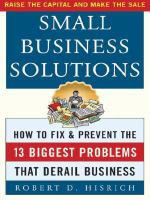 Small business solutions how to fix and prevent the thirteen biggest problems that derail business /