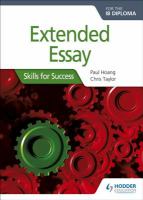 Extended essay for the IB diploma : skills for success /