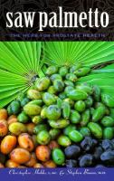 Saw palmetto : the herb for prostate health /