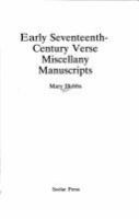 Early seventeenth-century verse miscellany manuscripts /
