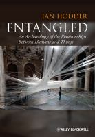 Entangled : an archaeology of the relationships between humans and things /