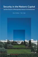Security in the Nation's capital and the closure of Pennsylvania Avenue : an assessment /