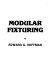 Modular fixturing /
