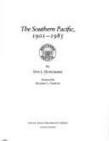 The Southern Pacific, 1901-1985 /