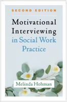 Motivational interviewing in social work practice /