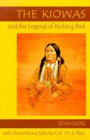 The Kiowas & the legend of Kicking Bird /