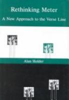 Rethinking meter : a new approach to the verse line /