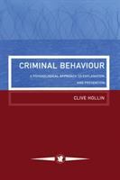 Criminal behaviour : a psychological approach to explanation and prevention /