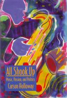 All shook up : music, passion, and politics /