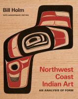 Northwest Coast Indian art : an analysis of form /