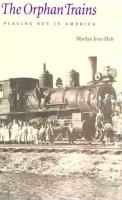 The orphan trains : placing out in America /