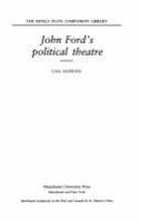 John Ford's political theatre /