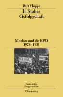 In Stalins Gefolgschaft : Moskau und die KPD 1928-1933 /