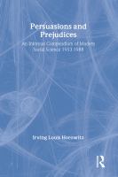 Persuasions and prejudices : an informal compendium of modern social science, 1953-1988 /