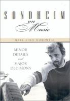 Sondheim on music : minor details and major decisions /