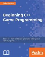 Beginning C++ game programming : learn C++ from scratch and get started building your very own games /